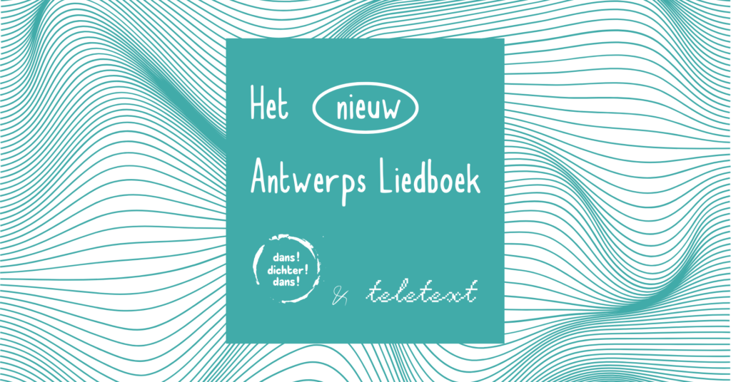 nieuw antwerps liedboek, teletext, dans dichter dans, spoken word